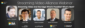 Streaming Video and the Edge: What’s Possible? What’s Next?